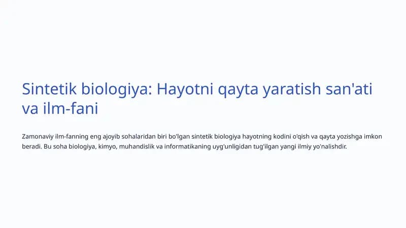 Sintetik biologiya: Hayotni qayta yaratish san'ati va ilm-fani