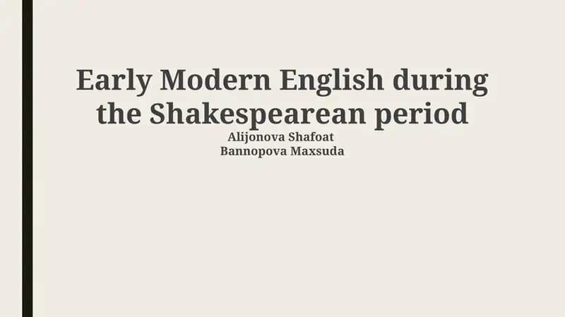 Early Modern English during the Shakespearean period