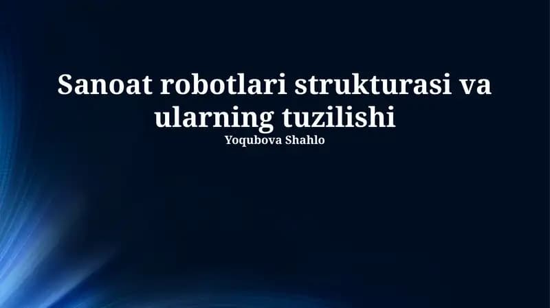 Sanoat robotlari strukturasi va ularning tuzilishi