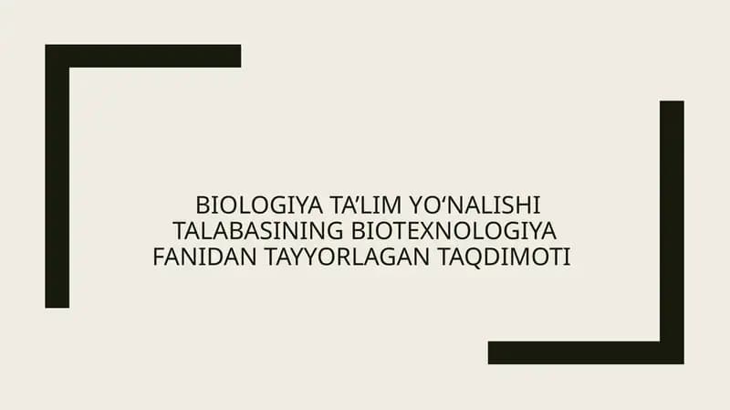 biotexnologiyafanidan tayyorlagan taqdimoti