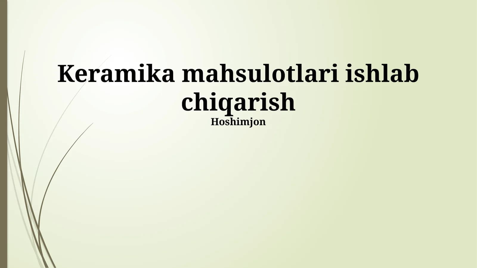 Keramik Mahsulotlar Ishlab Chiqarish Jarayoni