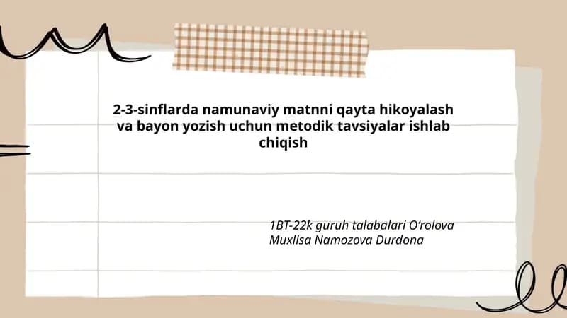 2-3-sinflarda namunaviy matnni qayta hikoyalash va bayon yozish uchun metodik tavsiyalar ishlab chiqish