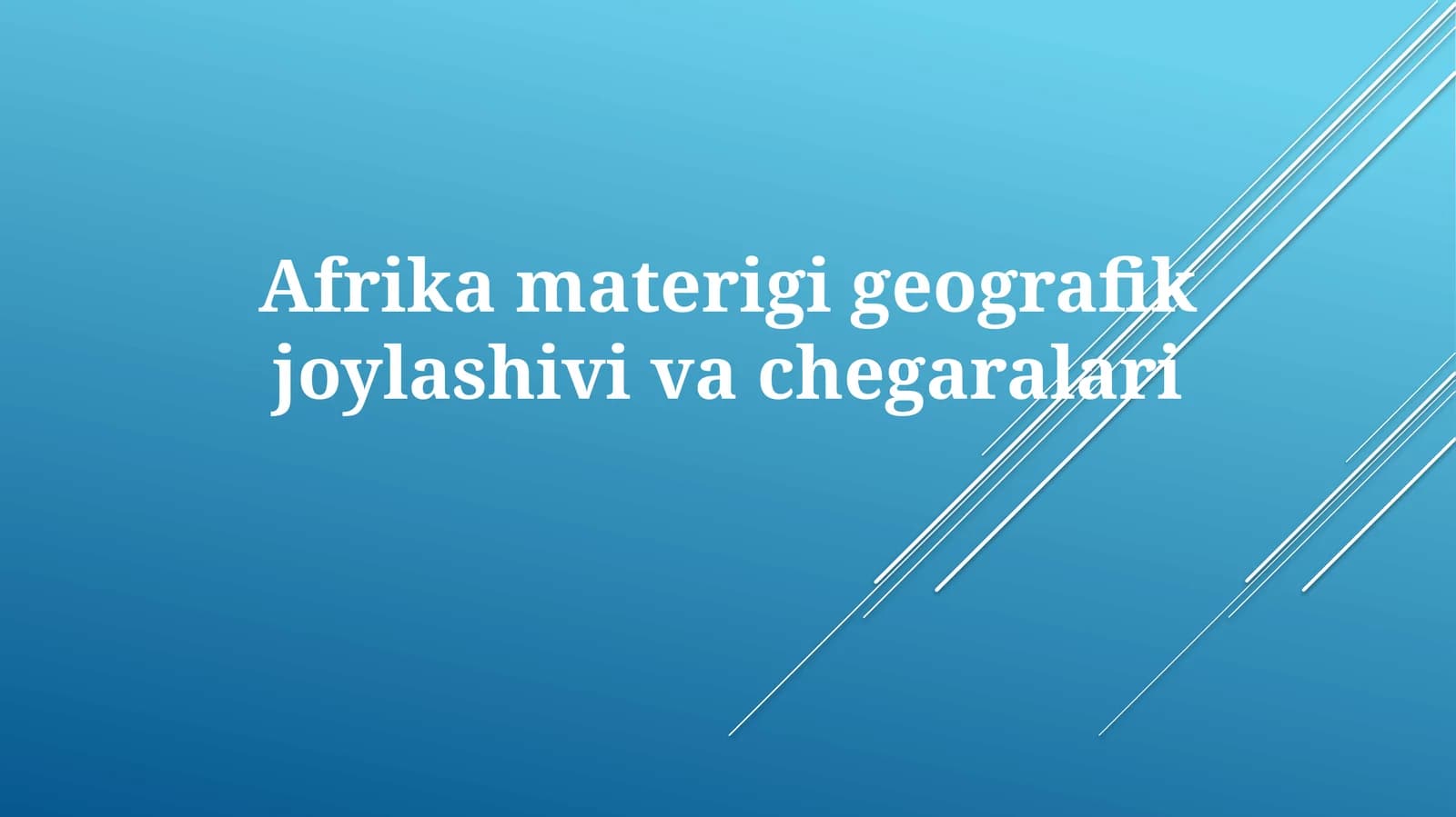 Afrika materigi geografik joylashuvi va chegaralari