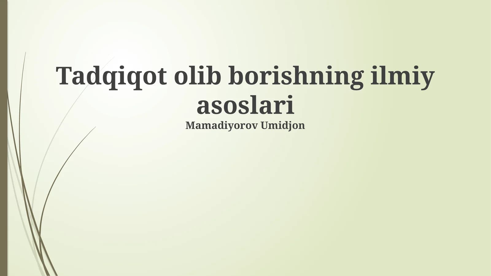 Tadqiqot olib borishning ilmiy asoslari