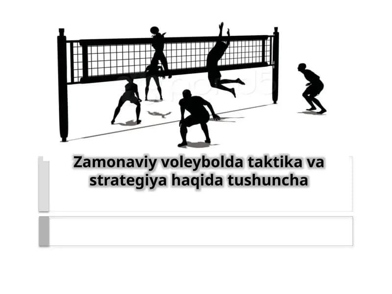 Zamonaviy voleybolda taktika va strategiya haqida tushuncha