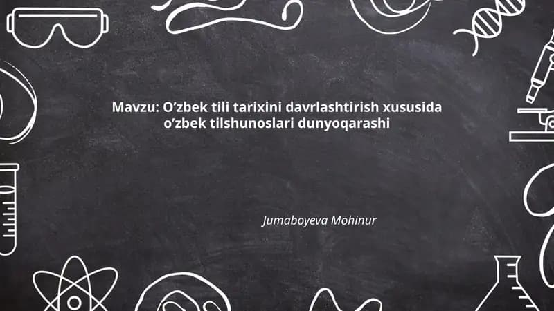 O‘zbek tili tarixini davrlashtirish xususida o’zbek tilshunoslari dunyoqarashi