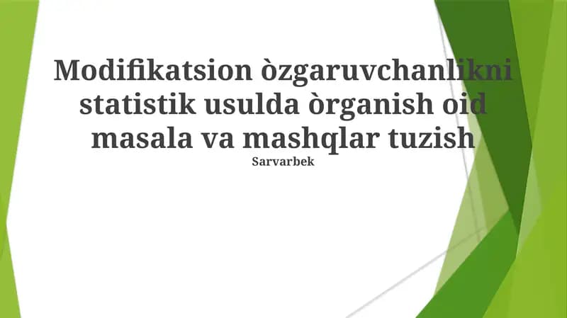 Modifikatsion òzgaruvchanlikni statistik usulda òrganish oid masala va mashqlar tuzish