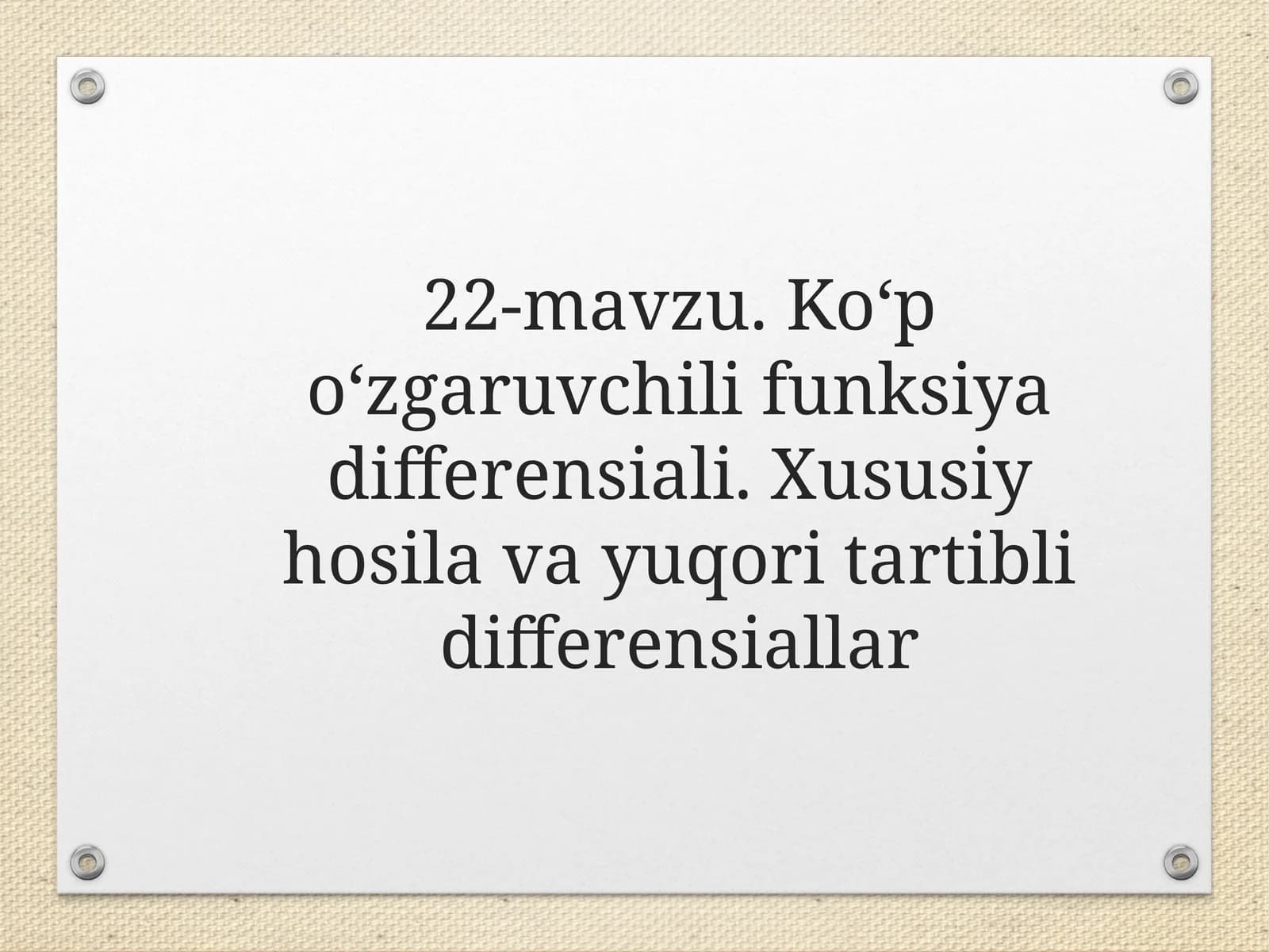 Ko‘p о‘zgaruvchili funksiya differensiali. Xususiy hosila va yuqori tartibli differensiallar