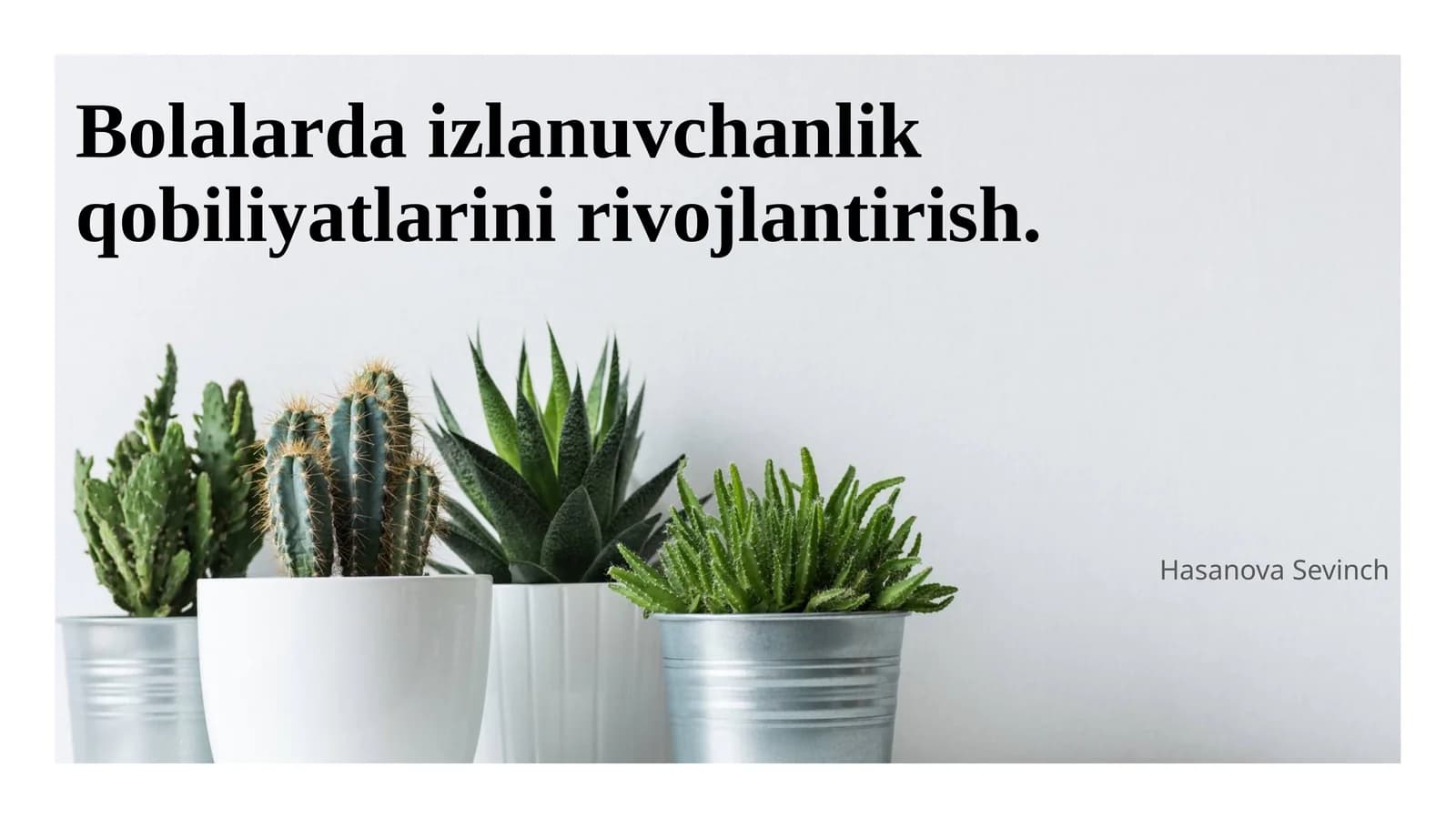 Bolalarda izlanuvchanlik qobiliyatlarini rivojlantirish
