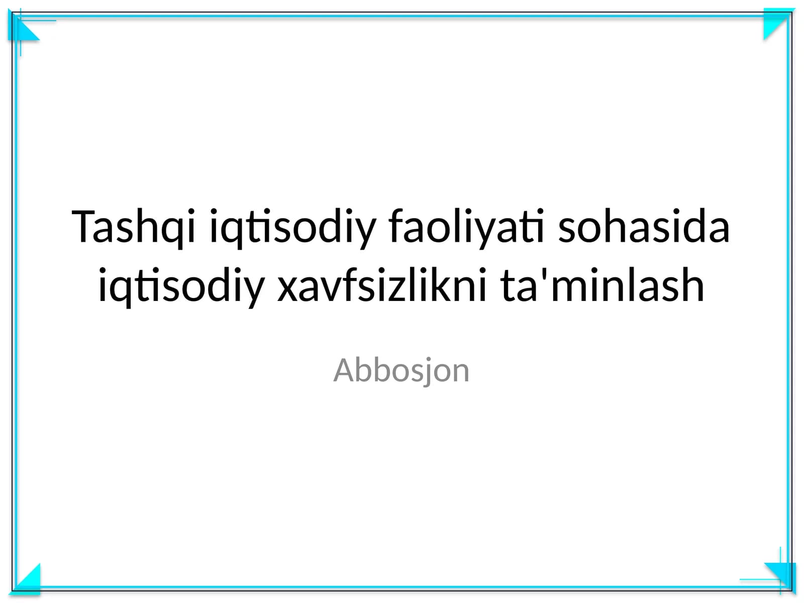 Tashqi iqtisodiy faoliyati sohasida iqtisodiy xavfsizlikni ta'minlash