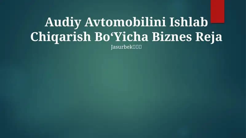 Audiy Avtomobilini Ishlab Chiqarish BoʻYicha Biznes Reja