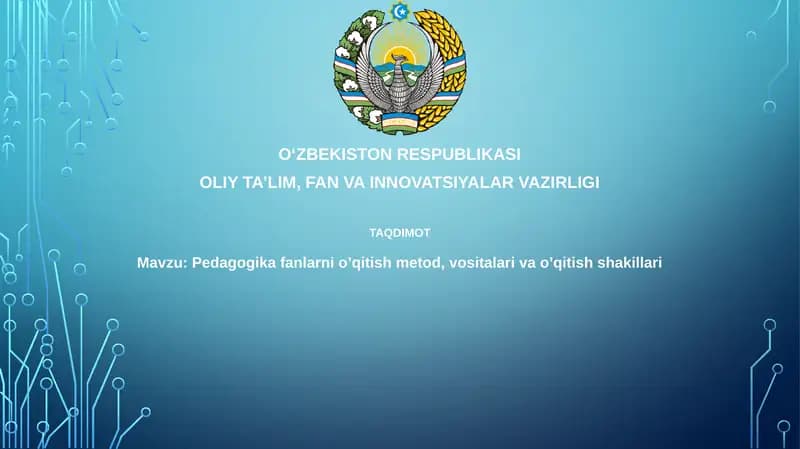 Pedagogikafanlarnioʼqitishmetod,vositalarivaoʼqitishshakillari