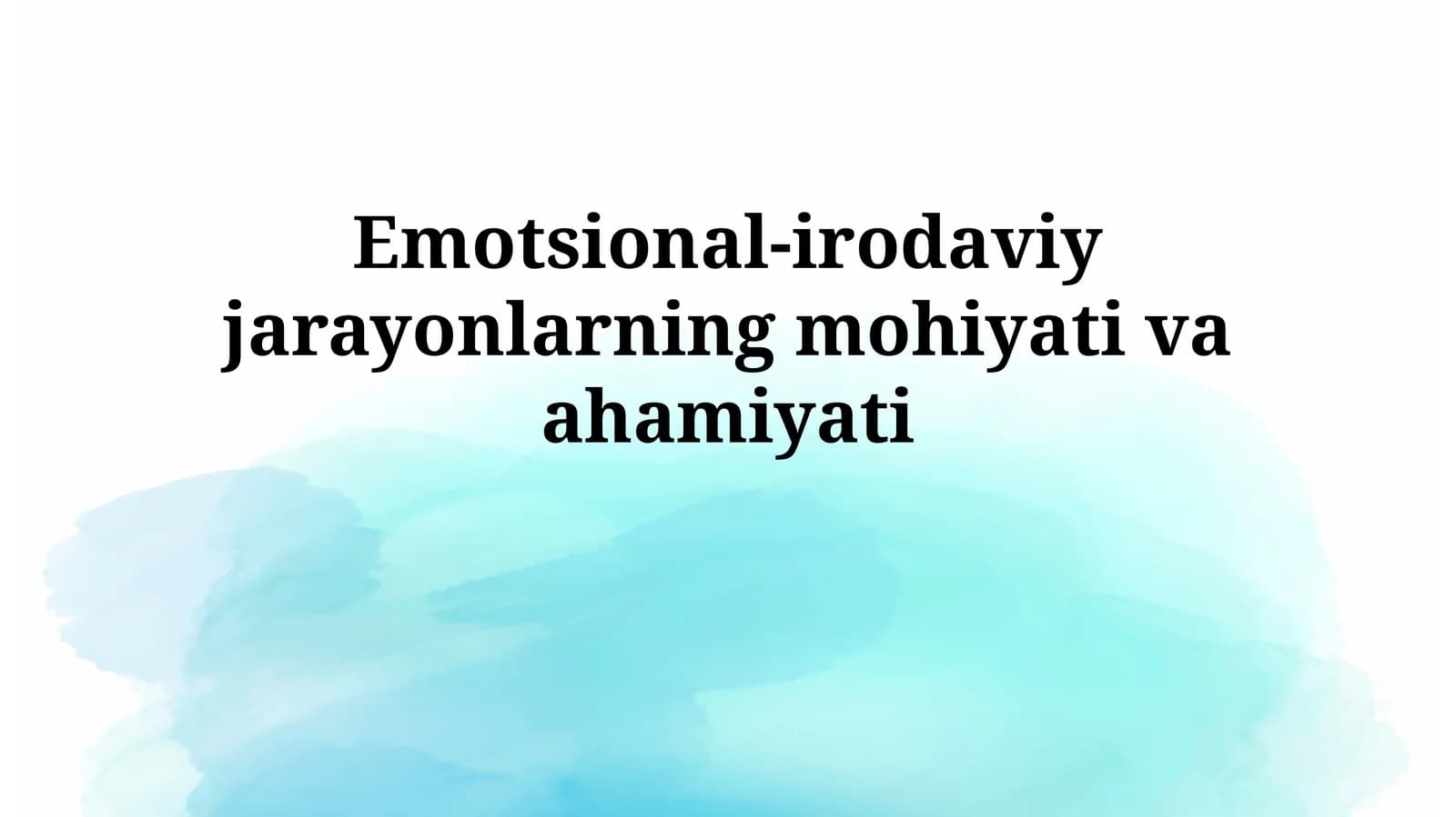 Emotsional-irodaviy jarayonlarning mohiyativaahamiyati