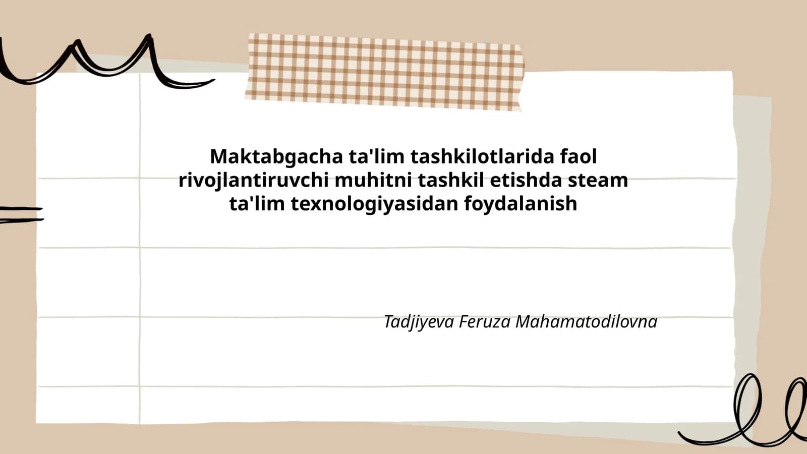 Maktabgacha ta'lim tashkilotlarida faol rivojlantiruvchi muhitni tashkil etishda steam ta'lim texnologiyasidan foydalanish