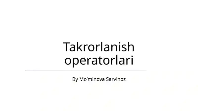 Takrorlanish operatorlari