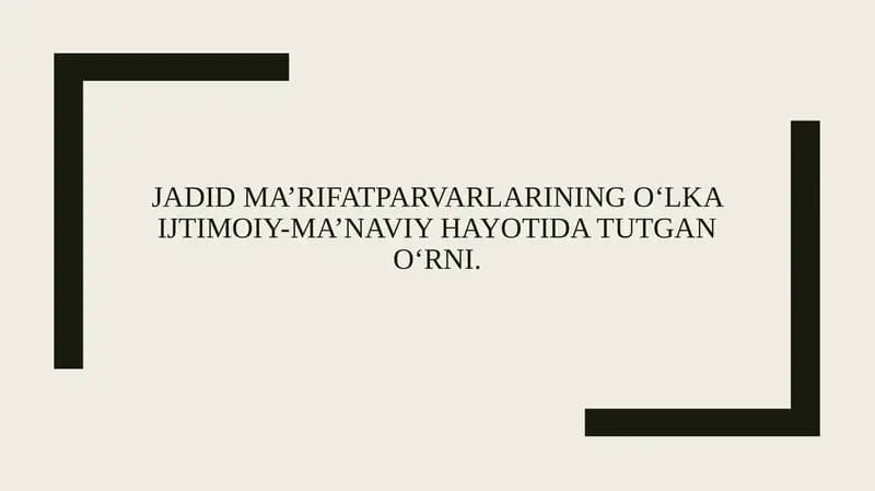 Jadid ma’rifatparvarlarining o‘lka ijtimoiy-ma’naviy hayotida tutgan o‘rni