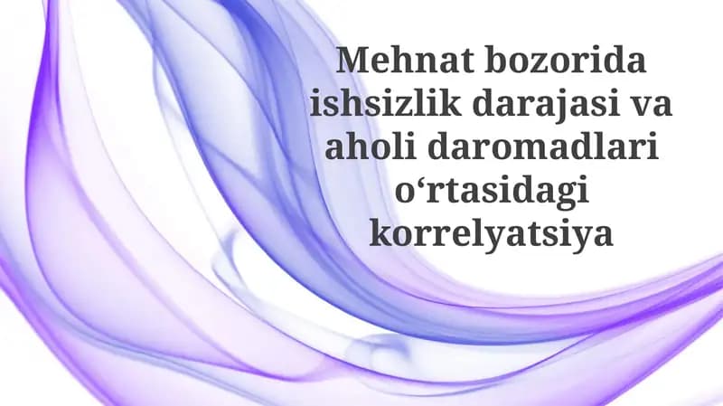 Ishsizlik darajasi va aholi daromadlari: Asosiy tushunchalar va korrelyatsiya