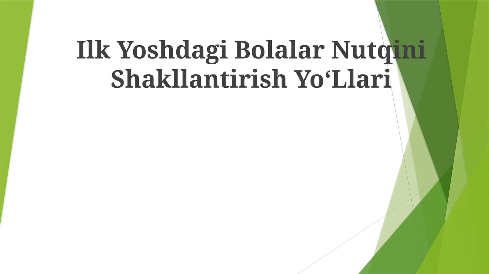 Ilk Yoshdagi Bolalar Nutqini Shakllantirish YoʻLlari