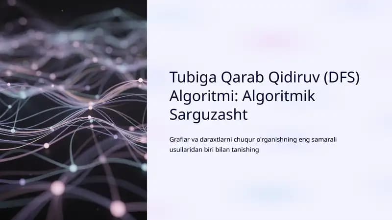Tubiga Qarab Qidiruv (DFS) Algoritmi: Algoritmik Sarguzasht