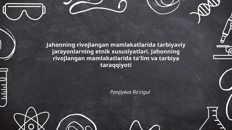 Jahonning rivojlangan mamlakatlarida tarbiyaviy jarayonlarning etnik xususiyatlari