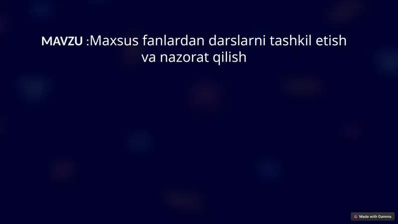 Maxsus fanlardan darslarni tashkil etish va nazorat qilish