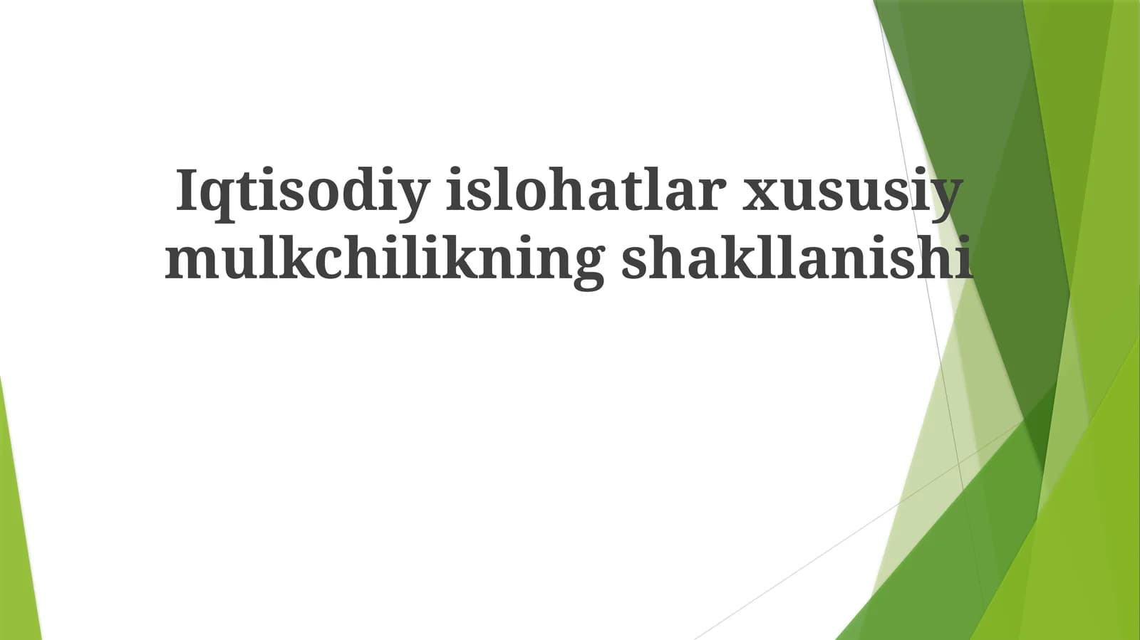 Iqtisodiy islohotlar xususiy mulkchilikning shakllanishi