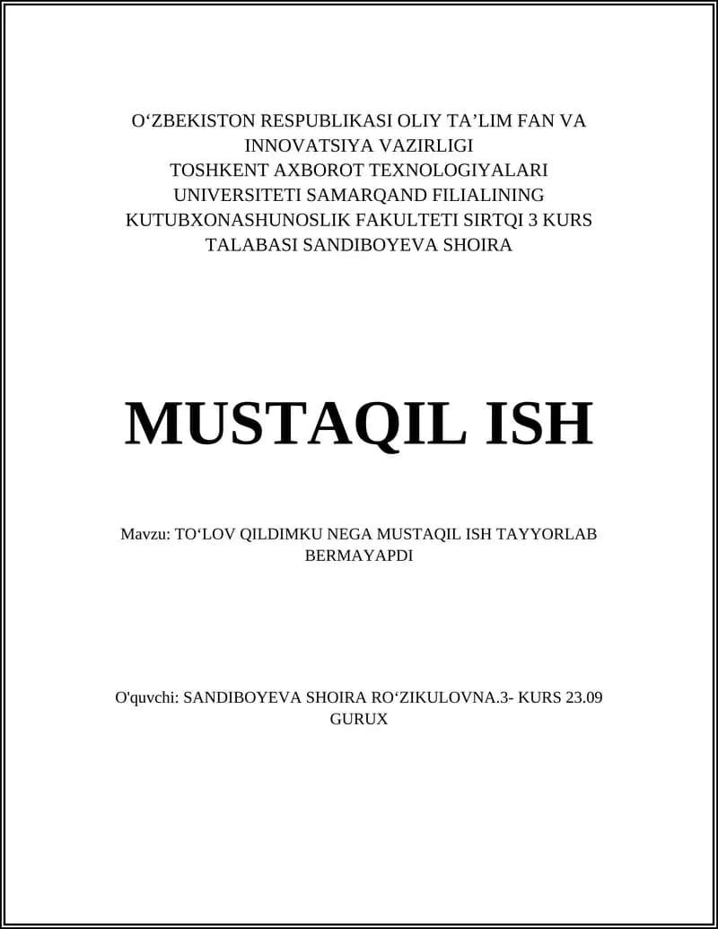 TOʻLOV QILDIMKU NEGA MUSTAQIL ISH TAYYORLAB BERMAYAPDI