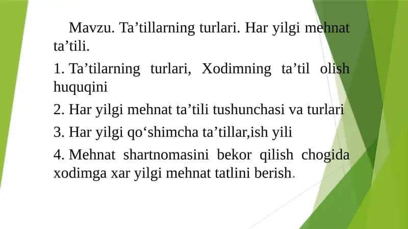 Ta’tillarning turlari va Haryilligim ehnat ta’tili