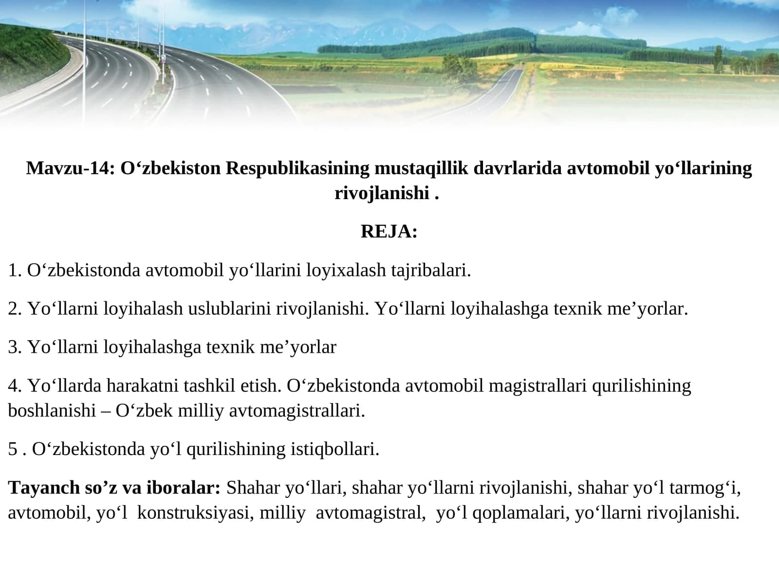 O‘zbekiston Respublikasining mustaqillik davrlarida avtomobil yo‘llarining rivojlanishi