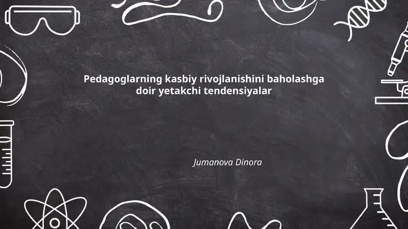 Pedagoglarning kasbiy rivojlanishini baholashga doir yetakchi tendensiyalar