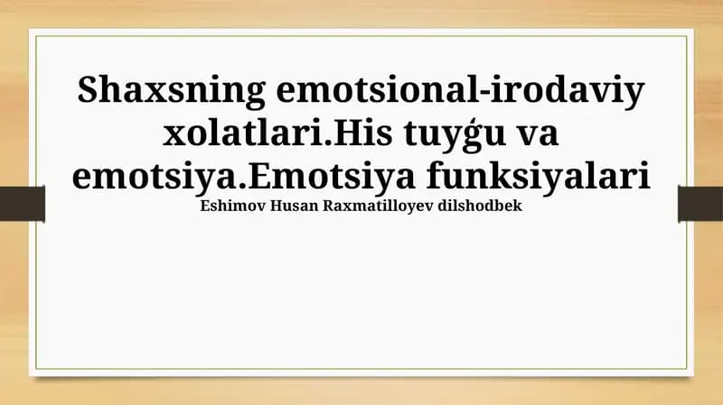 Hissiy-Irodaviy Xolatlar va Emotsiyalar