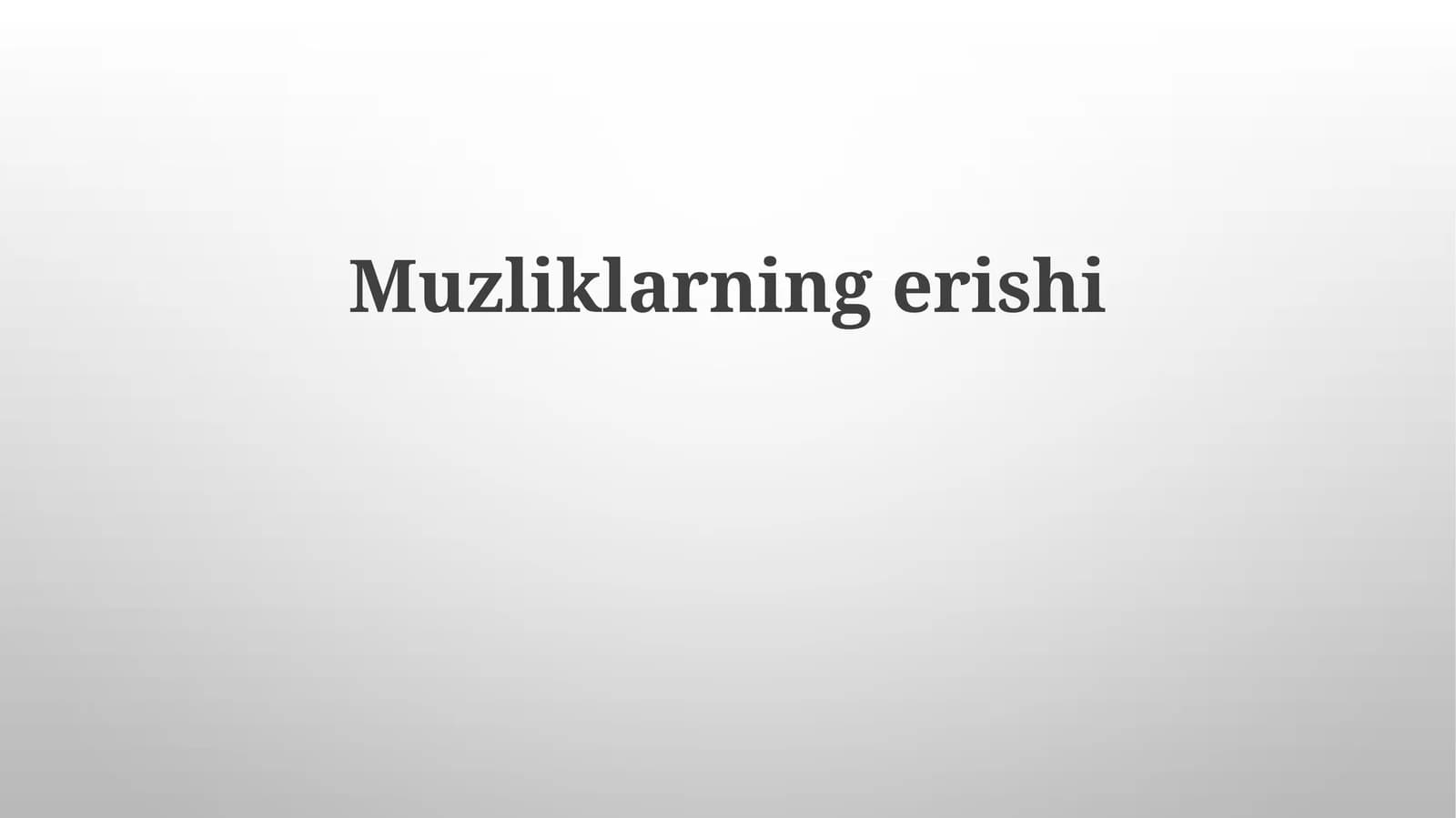 Muzliklarningerishi