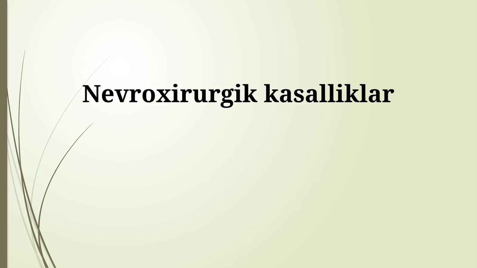 Neyroxirurgik Kasalliklarning Diagnostikasi va Davolash Usullari
