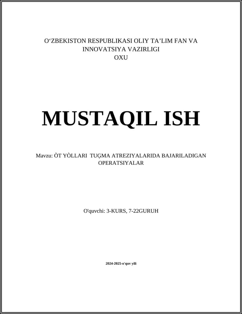 ÒT YÒLLARI TUĢMA ATREZIYALARIDA BAJARILADIGAN OPERATSIYALAR