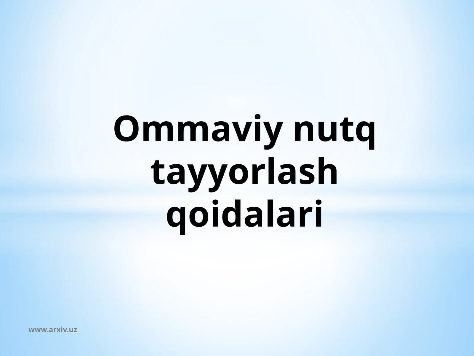 Ommaviy nutq tayyorlash qoidalari