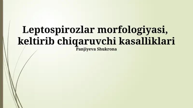 Leptospirozlar morfologiyasi, keltirib chiqaruvchi kasalliklari