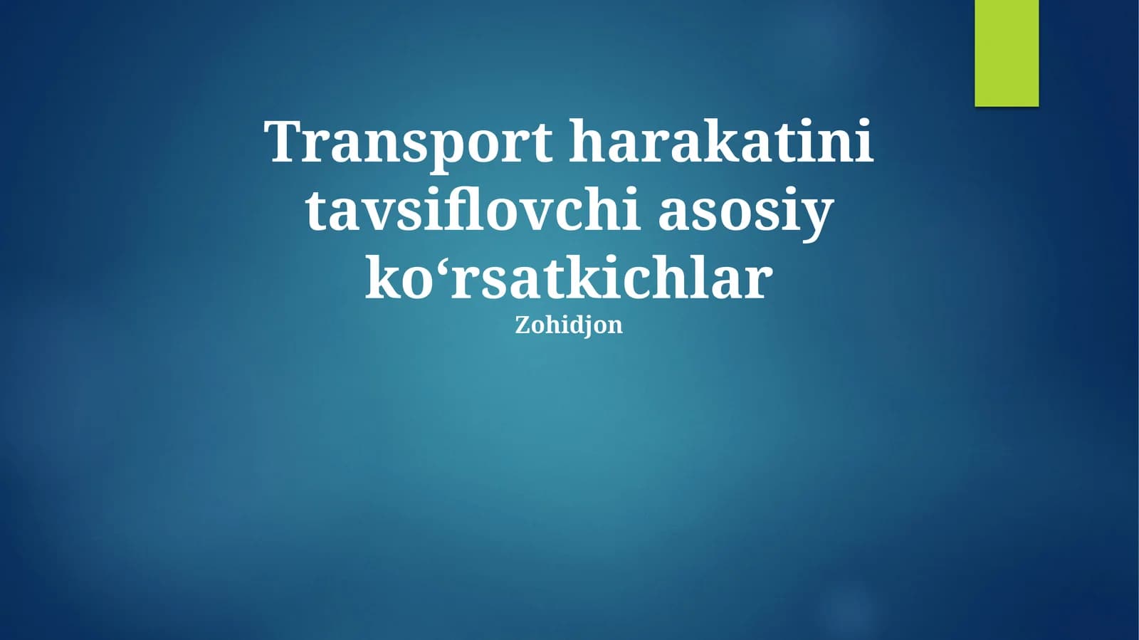 Transport harakatini tavsiflovchi asosiy ko'rsatkichlar