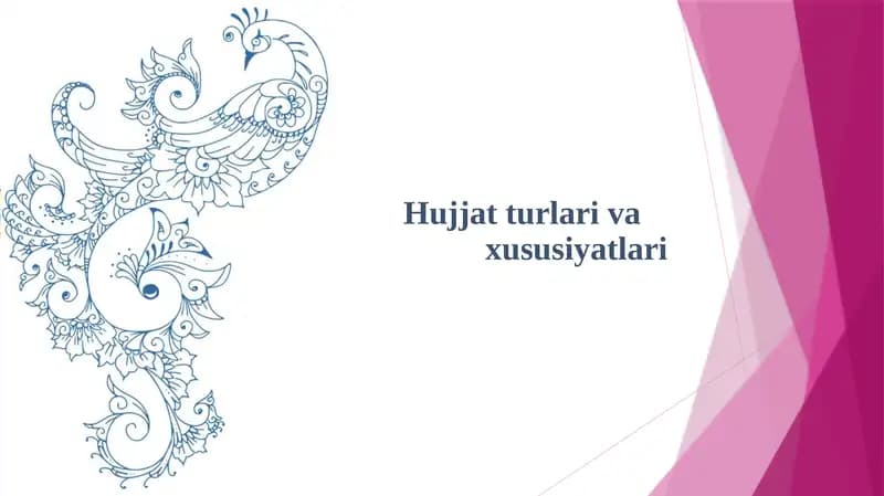 Hujjat turlari va xususiyatlari
