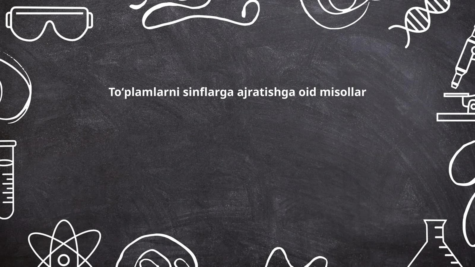 To'plamlarni sinflarga ajratishga oid misollar