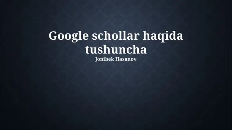 Google schollar haqida tushuncha