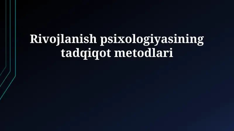 Rivojlanish psixologiyasining tadqiqot metodlari