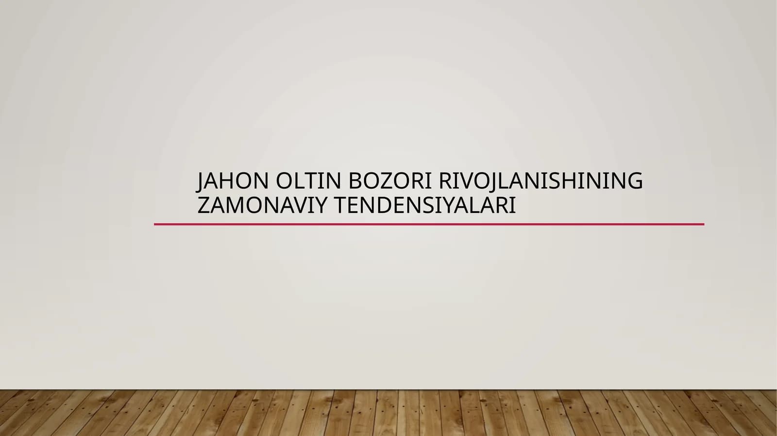 Jahon oltin bozori rivojlanishining zamonaviy tendensiyalari