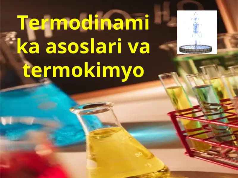 Termodinamika asoslari va termokimyo
