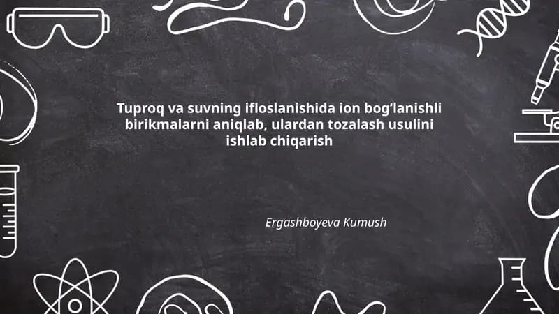 Tuproq va suvning ifloslanishida ion bog'lanishli birikmalarni aniqlash