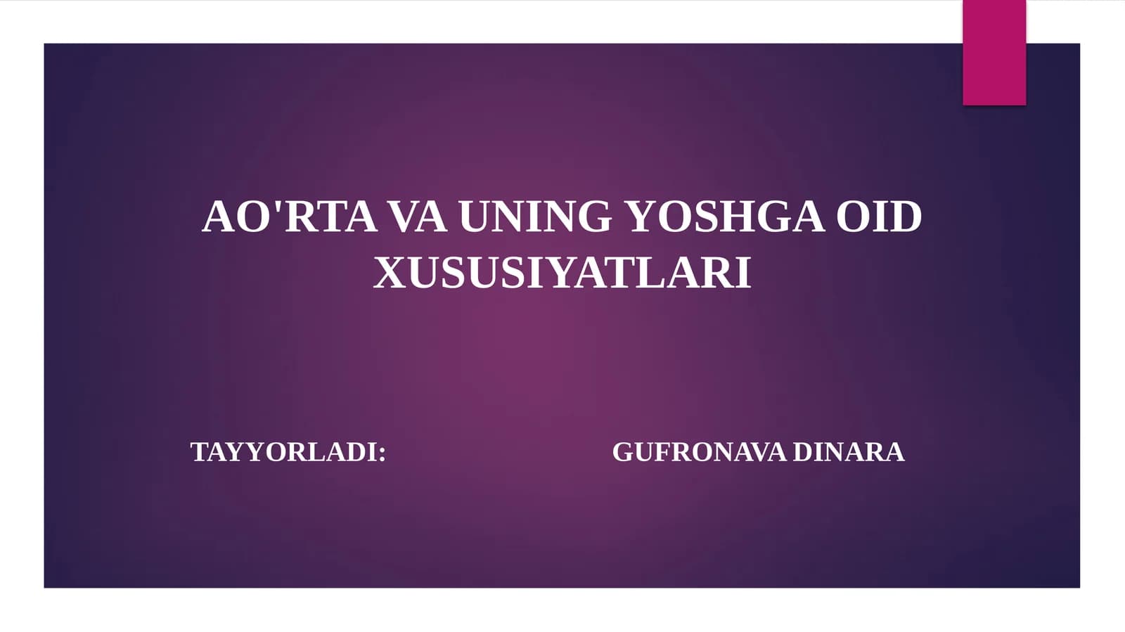 AO'RTA VA UNING YOSHGA OID XUSUSIYATLARI
