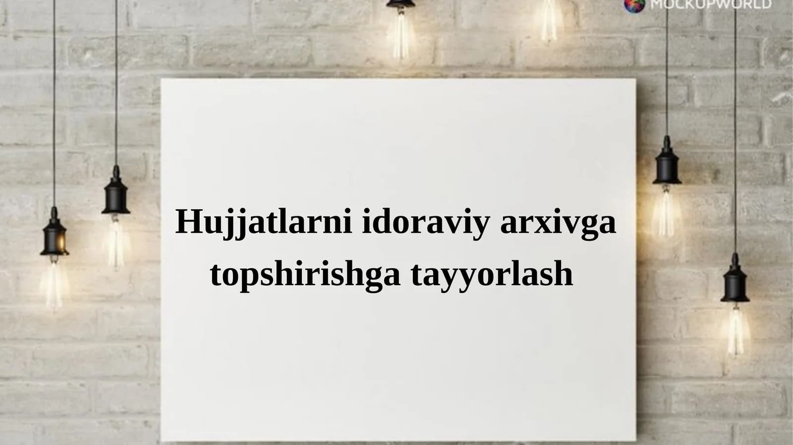 Hujjatlarni idoraviy arxivgatopshirishga tayyorlash