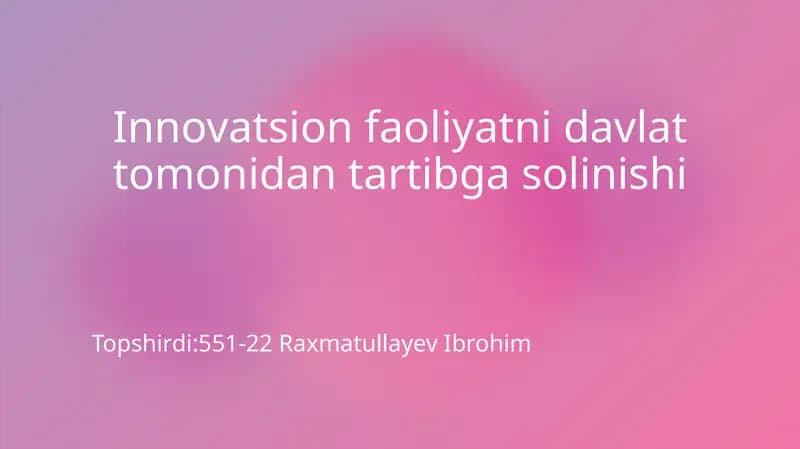 Innovatsion faoliyatni davlat tomonidan tartibga solinishi