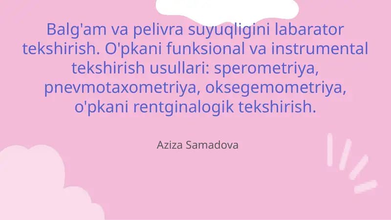 Balg'am va pelivra suyuqligini labarator tekshirish. O'pkani funksional va instrumental tekshirish usullari