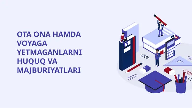 Ota Ona Hamda Voyaga Yetmaganlarni Huquq va Majburiyatlari