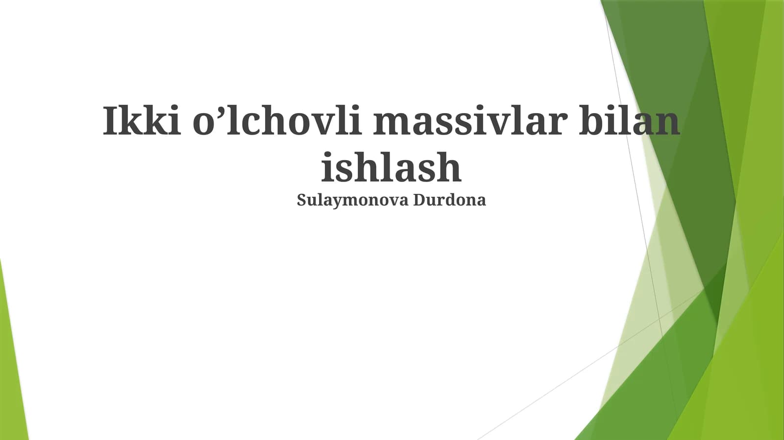 Massivlar bilan ishlash
